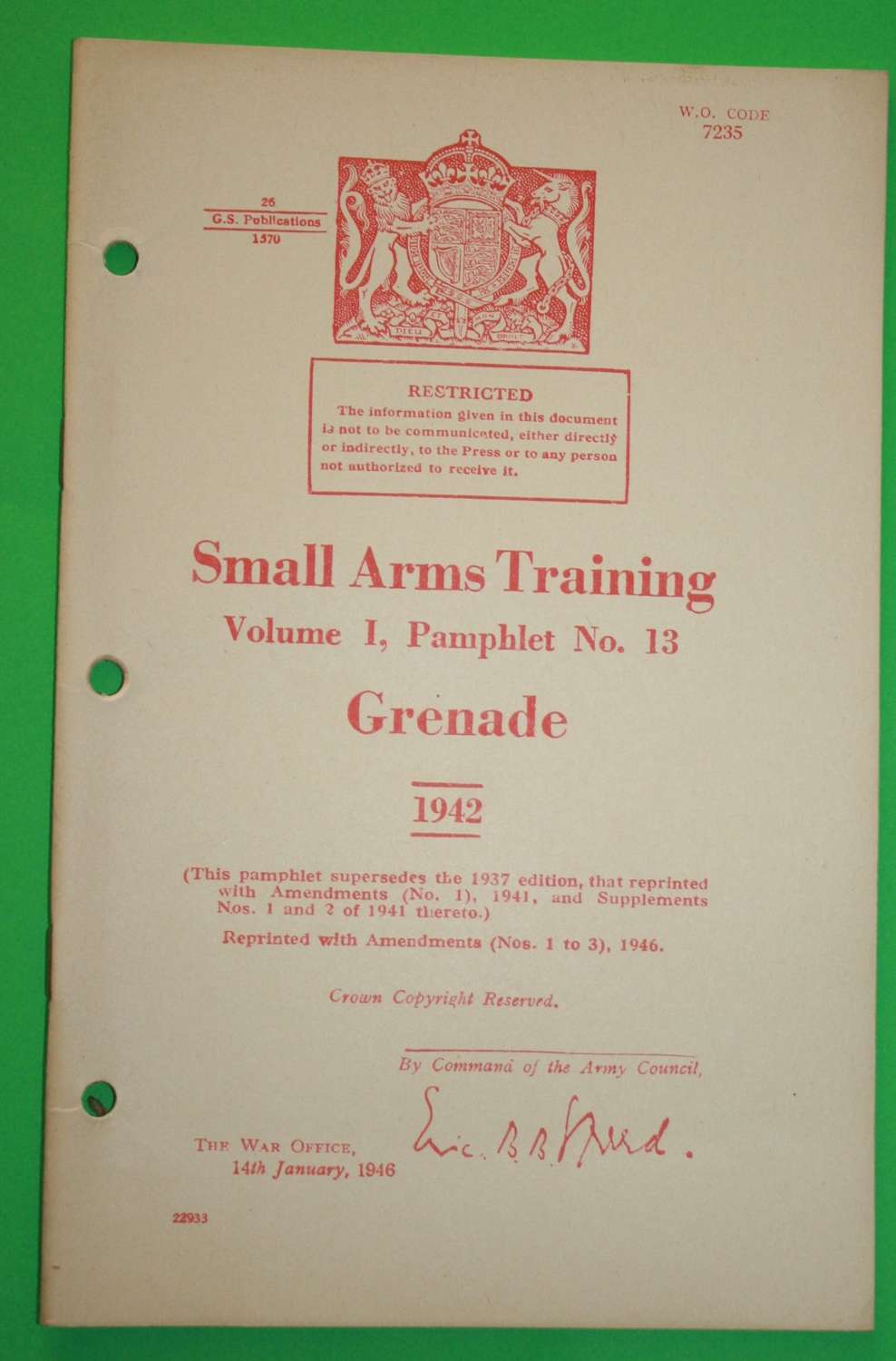 SMALL ARMS TRAINING MANUAL ( SAT ) NO 13 GRENADE 1942 ( 46 REPRINT )