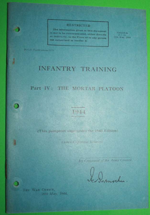 INFANTRY TRAINING PART IV THE MORTAR PLATOON 1944